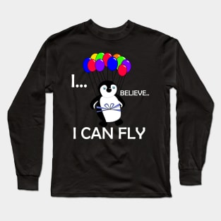 I believe I can Fly - Penguin Long Sleeve T-Shirt